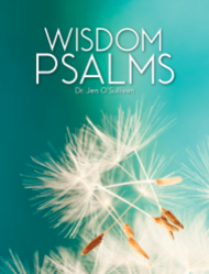Wisdom Psalms by Dr. Jen O'Sullivan